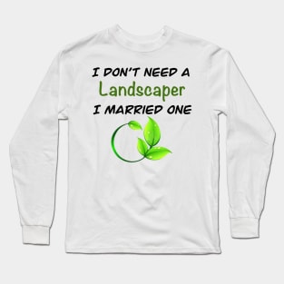 Funny Landscaper Profession Long Sleeve T-Shirt